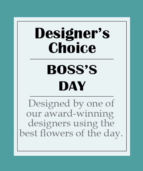 DESIGNER'S CHOICE BOSS'S DAY